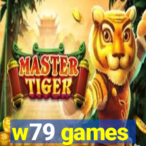 w79 games